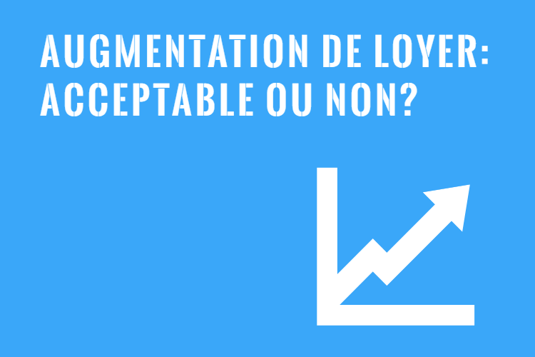 Augmentation de Loyer au Québec Raisonnable ou Non? Assistance Créances